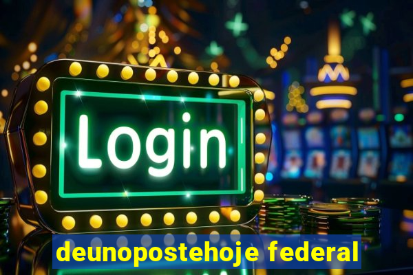 deunopostehoje federal